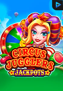 Bocoran RTP Circus Jugglers Jackpots di ZOOM555 | GENERATOR RTP SLOT