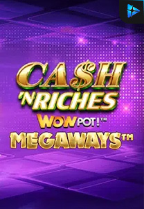 Bocoran RTP Cash 'N Riches Megaways™ di ZOOM555 | GENERATOR RTP SLOT